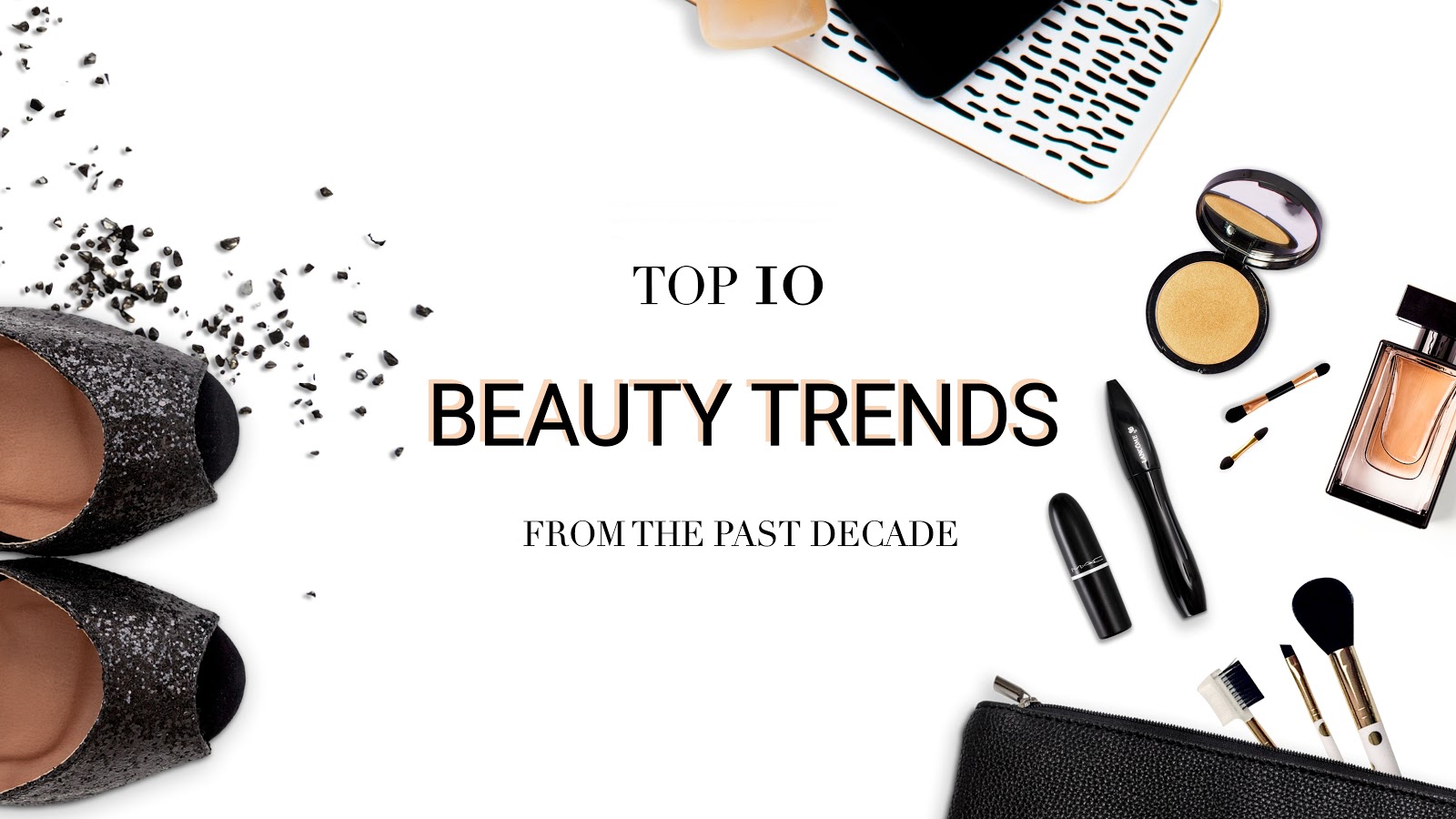 Top 10 Beauty Trends From The Past Decade &bull; 2