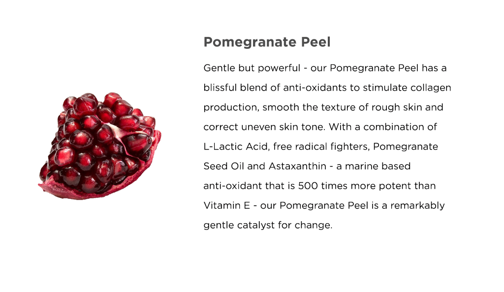 Pick Your Peel - with Dermal Therapist Laura 3 Pomegranate Peel