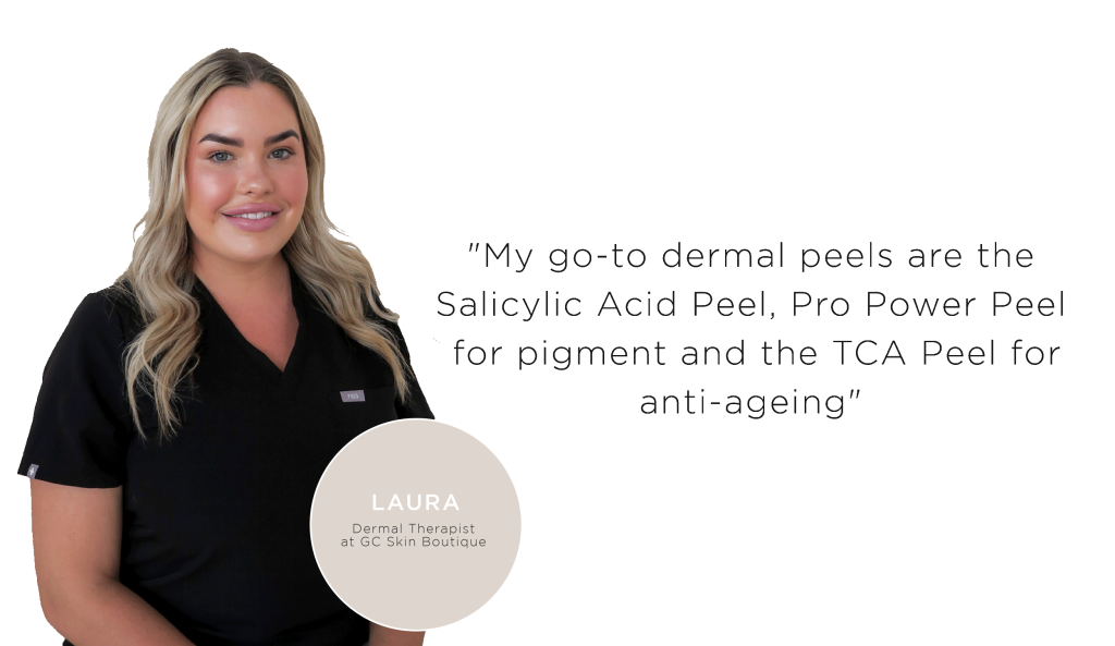 Pick Your Peel - with Dermal Therapist Laura 7 Laura - Dermal Therapist